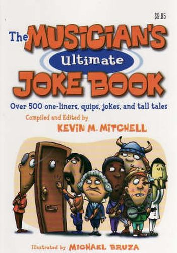 Cover image for The Musician's Ultimate Joke Book: Over 500 One-Liners, Quips, Jokes, and Tall Tales