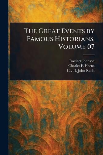 Cover image for The Great Events by Famous Historians, Volume 07