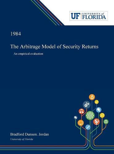 Cover image for The Arbitrage Model of Security Returns: An Empirical Evaluation