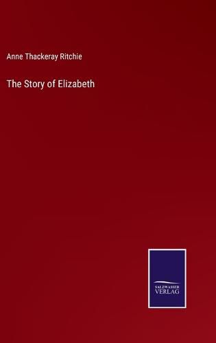 Cover image for The Story of Elizabeth