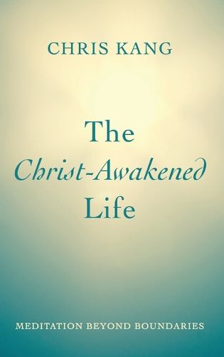 Cover image for The Christ-Awakened Life