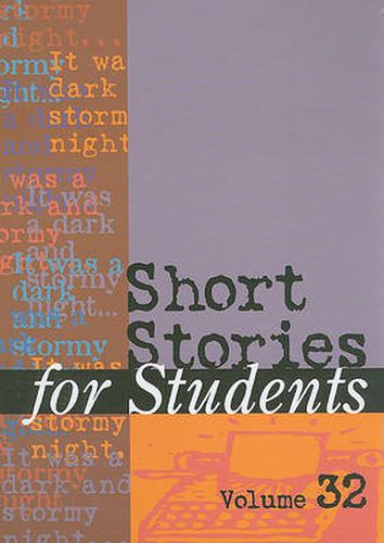 Short Stories for Students: Presenting Analysis, Context, and Criticism on Commonly Studied Short Stories