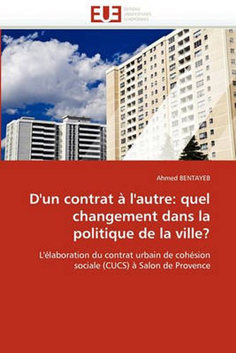 Cover image for D'Un Contrat L'Autre: Quel Changement Dans La Politique de La Ville?