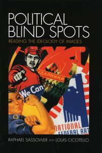 Cover image for Political Blind Spots: Reading the Ideology of Images