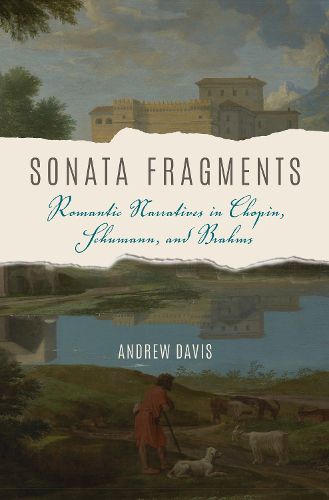 Cover image for Sonata Fragments: Romantic Narratives in Chopin, Schumann, and Brahms