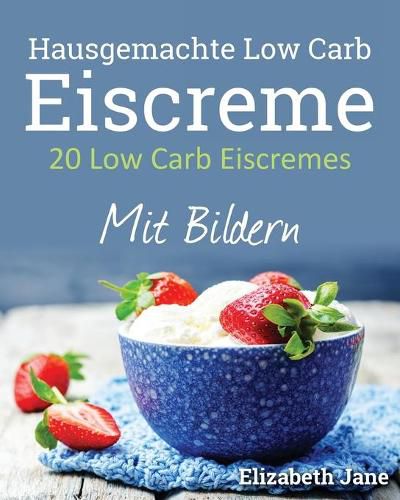 Cover image for 20 Low Carb Eiscremes