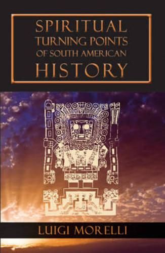 Cover image for Spiritual Turning Points of South American History