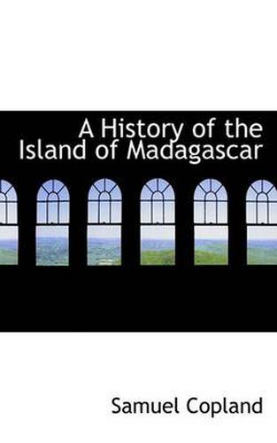 Cover image for A History of the Island of Madagascar