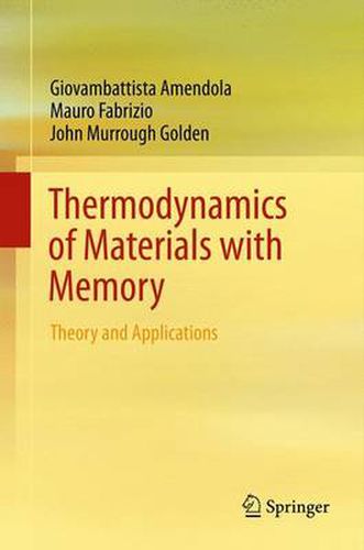 Cover image for Thermodynamics of Materials with Memory: Theory and Applications