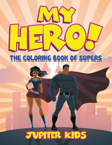 Cover image for My Hero! (The Coloring Book of Supers)