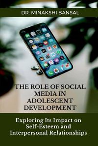 Cover image for The Role of Social Media in Adolescent Development