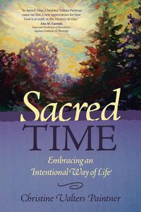 Cover image for Sacred Time: Embracing an Intentional Way of Life