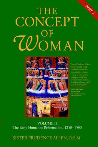 Cover image for The Concept of Woman: The Early Humanist Reformation, 1250-1500