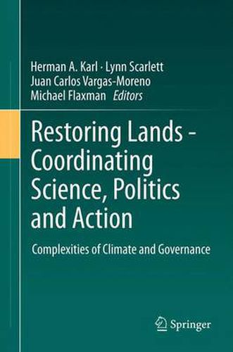 Restoring Lands - Coordinating Science, Politics and Action: Complexities of Climate and Governance