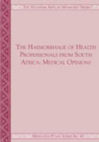 Cover image for The Haemorrhage of Health Professionals from South Africa: Medical Opinions