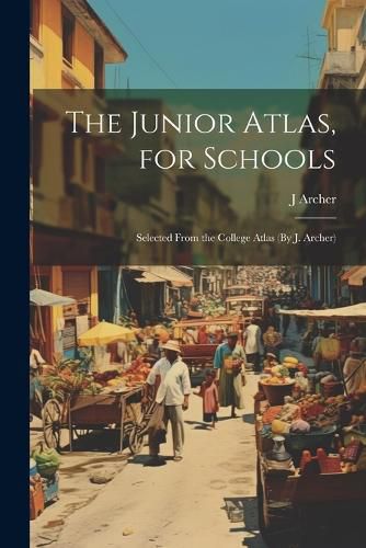 Cover image for The Junior Atlas, for Schools