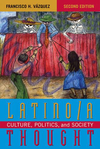 Cover image for Latino/a Thought: Culture, Politics, and Society