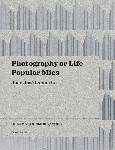 Cover image for Photography or Life / Popular Mies - Columns of Smoke, Volume 1