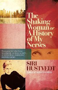 Cover image for The Shaking Woman or A History of My Nerves