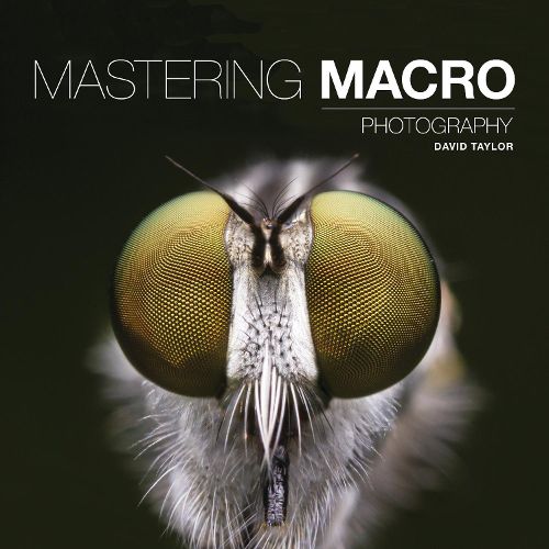 Cover image for Mastering Macro Photography