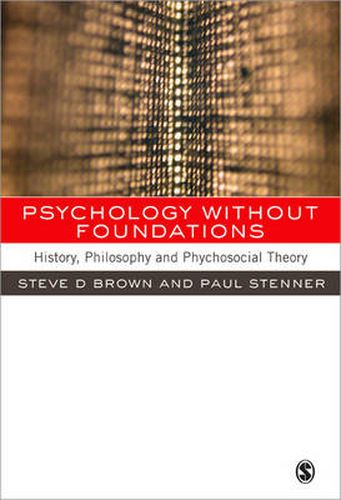 Cover image for Psychology without Foundations: History, Philosophy and Psychosocial Theory