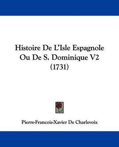 Histoire de L'Isle Espagnole Ou de S. Dominique V2 (1731)