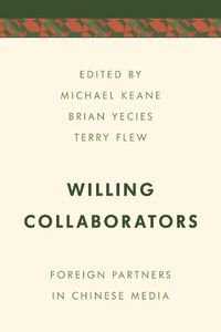Cover image for Willing Collaborators: Foreign Partners in Chinese Media