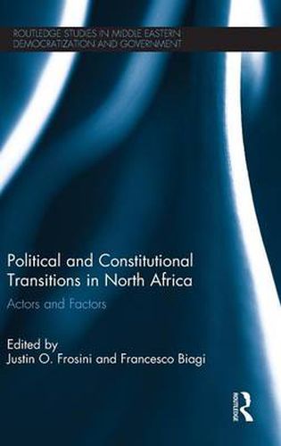 Cover image for Political and Constitutional Transitions in North Africa: Actors and Factors