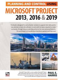 Cover image for Planning and Control Using Microsoft Project 2013, 2016 & 2019