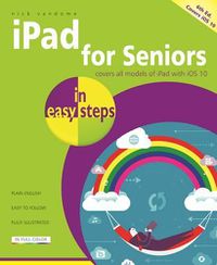 Cover image for iPad for Seniors in easy steps: Covers iOS 10