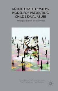 Cover image for An Integrated Systems Model for Preventing Child Sexual Abuse: Perspectives from Latin America and the Caribbean