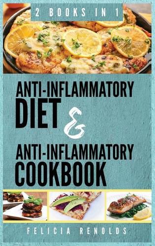 Cover image for Anti-Inflammatory Complete Diet AND Anti-Inflammatory Complete Cookbook: 2 Books IN 1