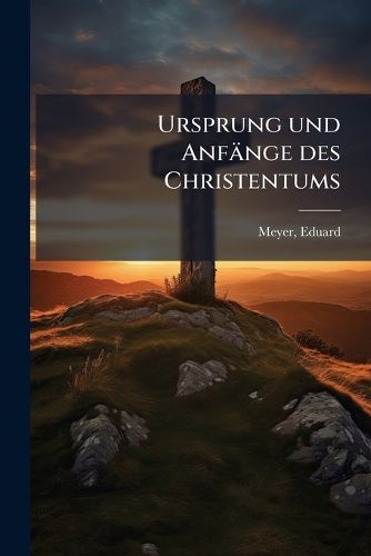 Cover image for Ursprung Und Anf Nge Des Christentums