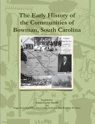 Cover image for The Early History of the Communities of Bowman, South Carolina