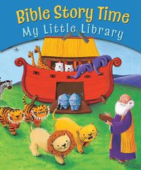 Cover image for Bible Story Time My Little Library