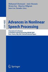 Cover image for Advances in Nonlinear Speech Processing: International Conference on Non-Linear Speech Processing, NOLISP 2007 Paris, France, May 22-25, 2007 Revised Selected Papers