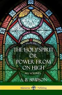 Cover image for 'The Holy Spirit' or 'Power from on High'