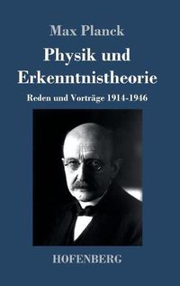 Cover image for Physik und Erkenntnistheorie: Reden und Vortrage 1914-1946