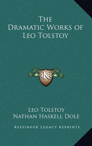 Cover image for The Dramatic Works of Leo Tolstoy