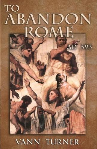 Cover image for To Abandon Rome: Ad 593