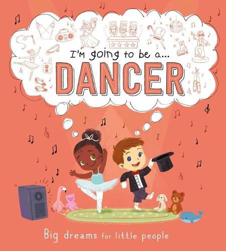 Cover image for I'm Going to Be A . . . Dancer: A Career Book for Kids