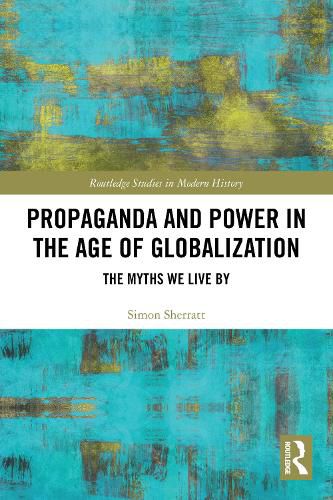Cover image for Propaganda and Power in the Age of Globalization