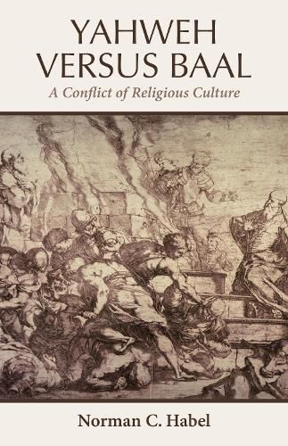 Cover image for Yahweh Versus Baal: A Conflict of Religious Culture