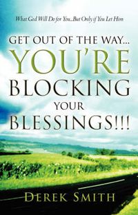 Cover image for Get Out of the Way...You're Blocking Your Blessings!!!