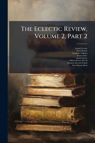 Cover image for The Eclectic Review, Volume 2, Part 2