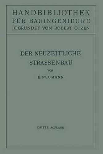 Der Neuzeitliche Strassenbau: Aufgaben Und Technik