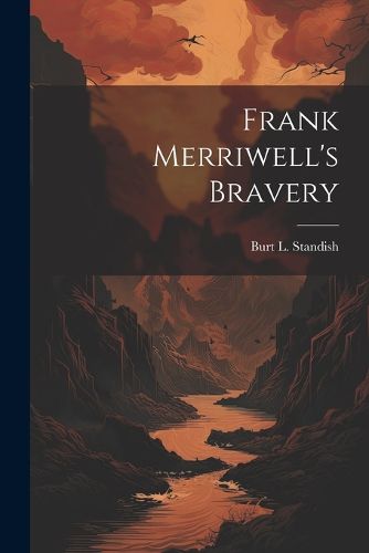 Frank Merriwell's Bravery