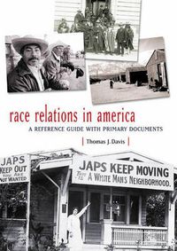 Cover image for Race Relations in America: A Reference Guide with Primary Documents