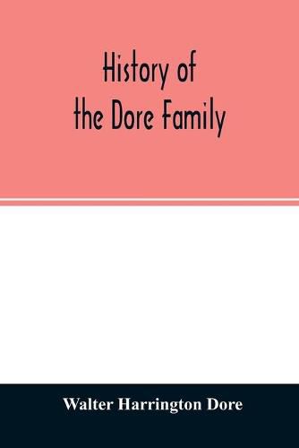 Cover image for History of the Dore family