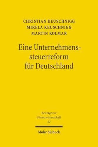 Cover image for Eine Unternehmenssteuerreform fur Deutschland: UEbergangsszenarien und langfristige Wachstumseffekte